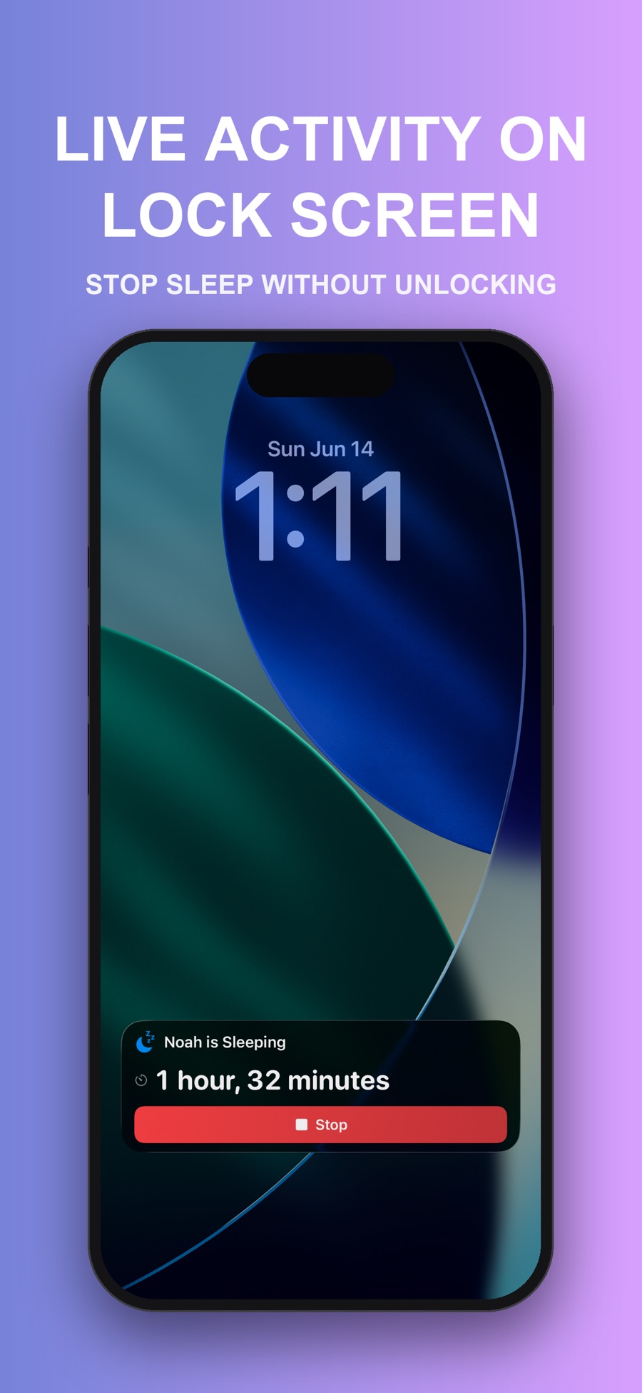 An iPhone Lock Screen showing a NapKit Live Activity that reads Noah is Sleeping, 1 hour 32 minutes, with a Stop button.